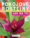Pokojové rostliny - jak na to